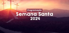 Programação da Semana Santa 2024 na Catedral Metropolitana de Goiânia