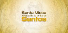 Solenidade de Todos os Santos: santo é aquele que venceu em Cristo Jesus