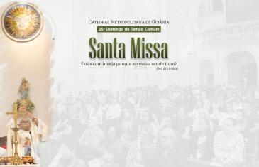 25º Domingo do Tempo Comum: a bondade do Deus revelado por Jesus - Catedral Metropolitana Nossa Senhora Auxiliadora