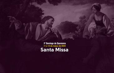3º Domingo da Quaresma: “Uma fonte de água que jorra para a vida eterna” - Catedral Metropolitana Nossa Senhora Auxiliadora