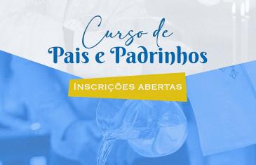 Abertas inscrições para o Curso de Pais e Padrinhos