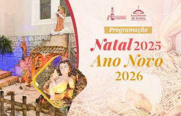Programação das celebrações de Natal 2025 e Ano Novo 2026