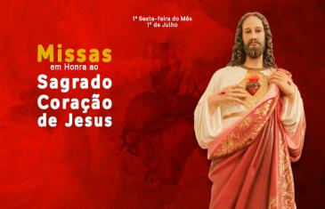 1ª Sexta-feira do Mês: Dia de celebrar o Sagrado Coração de Jesus